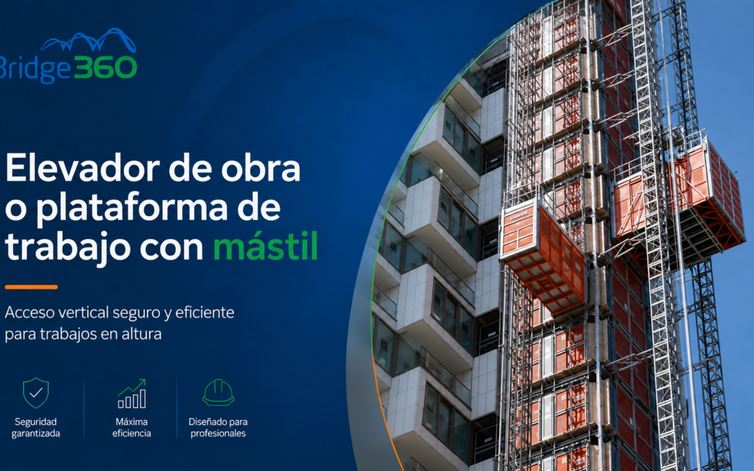 Elevador de obra o plataforma de trabajo con mástil: ¿cuál necesita tu proyecto?